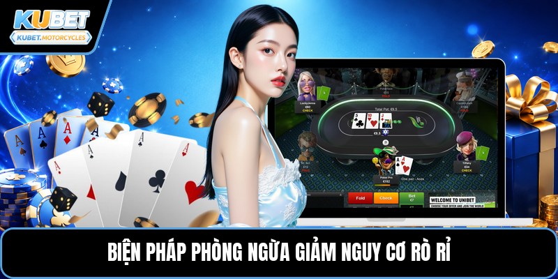 Biện pháp phòng ngừa giảm nguy cơ rò rỉ