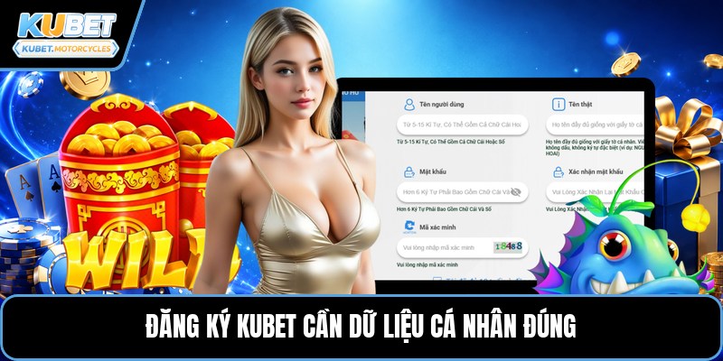Đăng ký KUBET cần dữ liệu cá nhân đúng